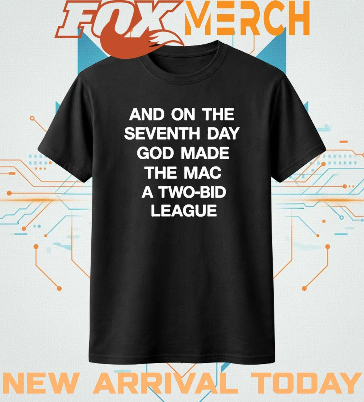 And On The Seventh Day God Made The MAC a Two Bid League t-shirt
