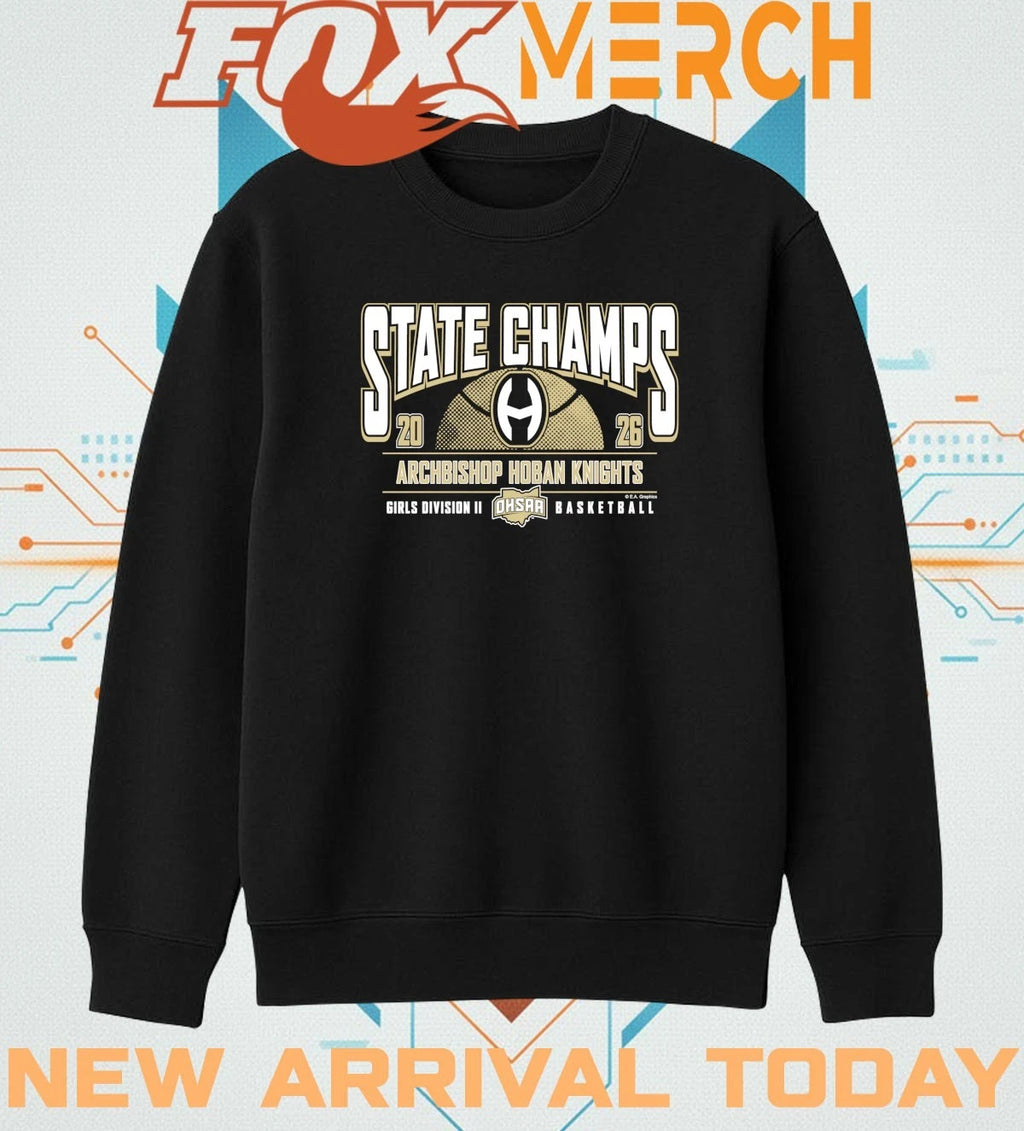 Archbishop Hoban Knights 2026 OHSAA Girls Basketball D2 State Champions t-shirt