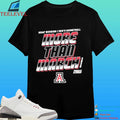 Arizona Wildcats 2026 March Madness Ncaa D1 Men’s Basketball More Than March Shirt