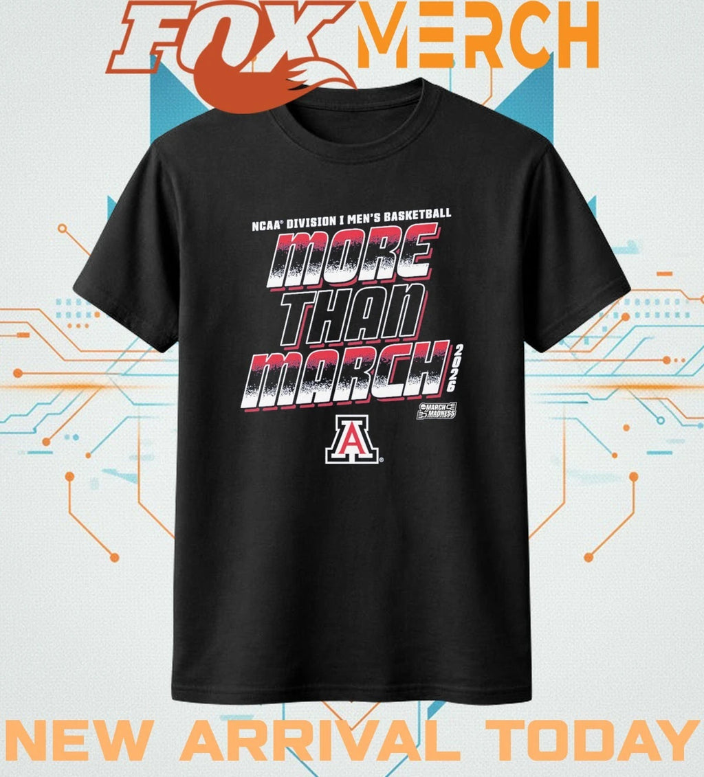 Arizona Wildcats 2026 NCAA Division I Men’s Basketball More Than March Madness t-shirt