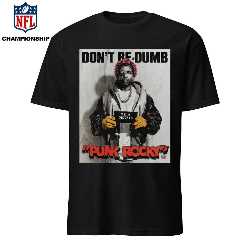 Asap Rocky Punk Rocky Don’t Be Dumb Shirt