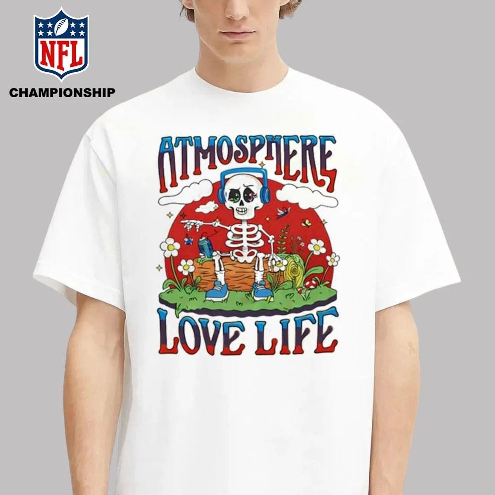 Atmosphere Love Life Shirt
