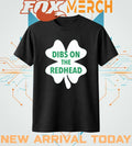 Austin bonta St Patrick’s day dibs on the redhead t-shirt