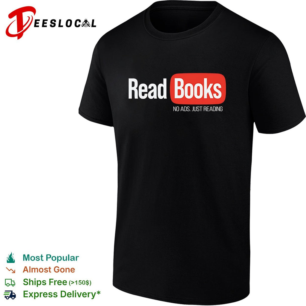 Read Books no ads just reading shirt
