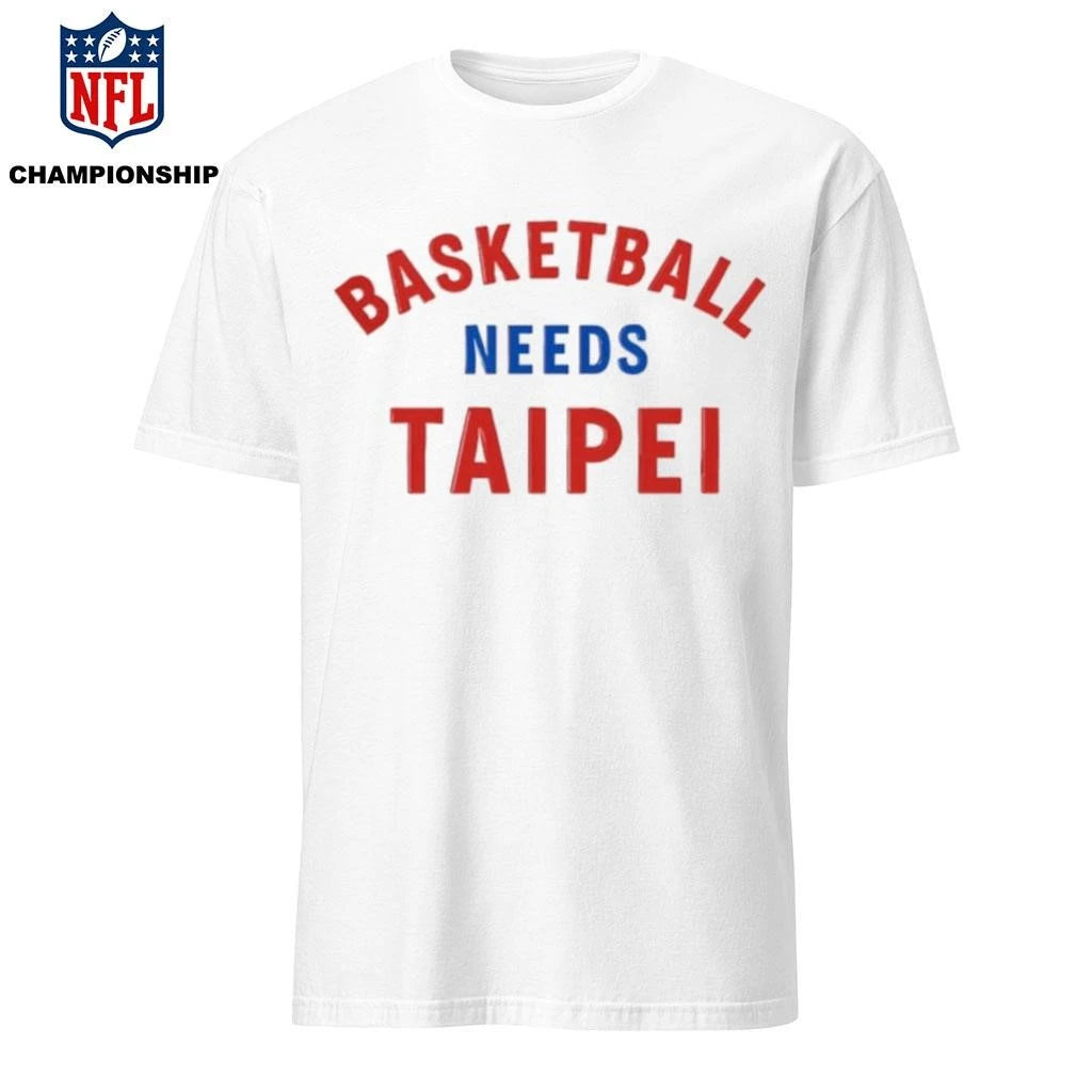 Basketball Needs Taipei Shirt