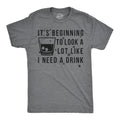 It's Beginning To Look A Lot Like I Need A Drink Men's T Shirt