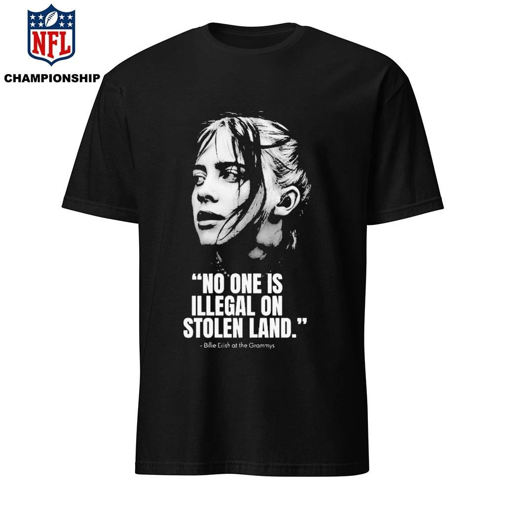 Billie Eilish At The Grammy 2026 No One Is Illegal On Stolen Land Fuck Ic Shirt