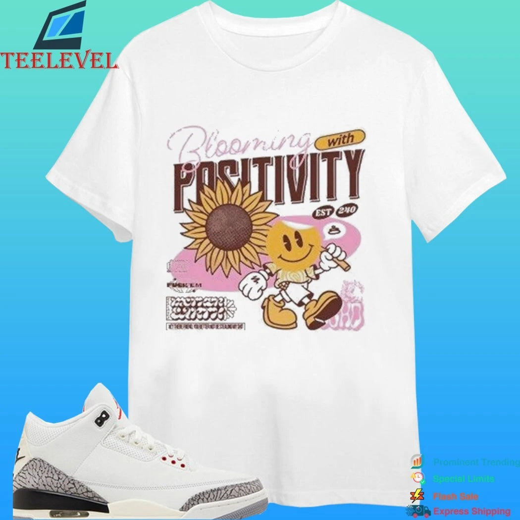 Blooming With Positivity Shirt