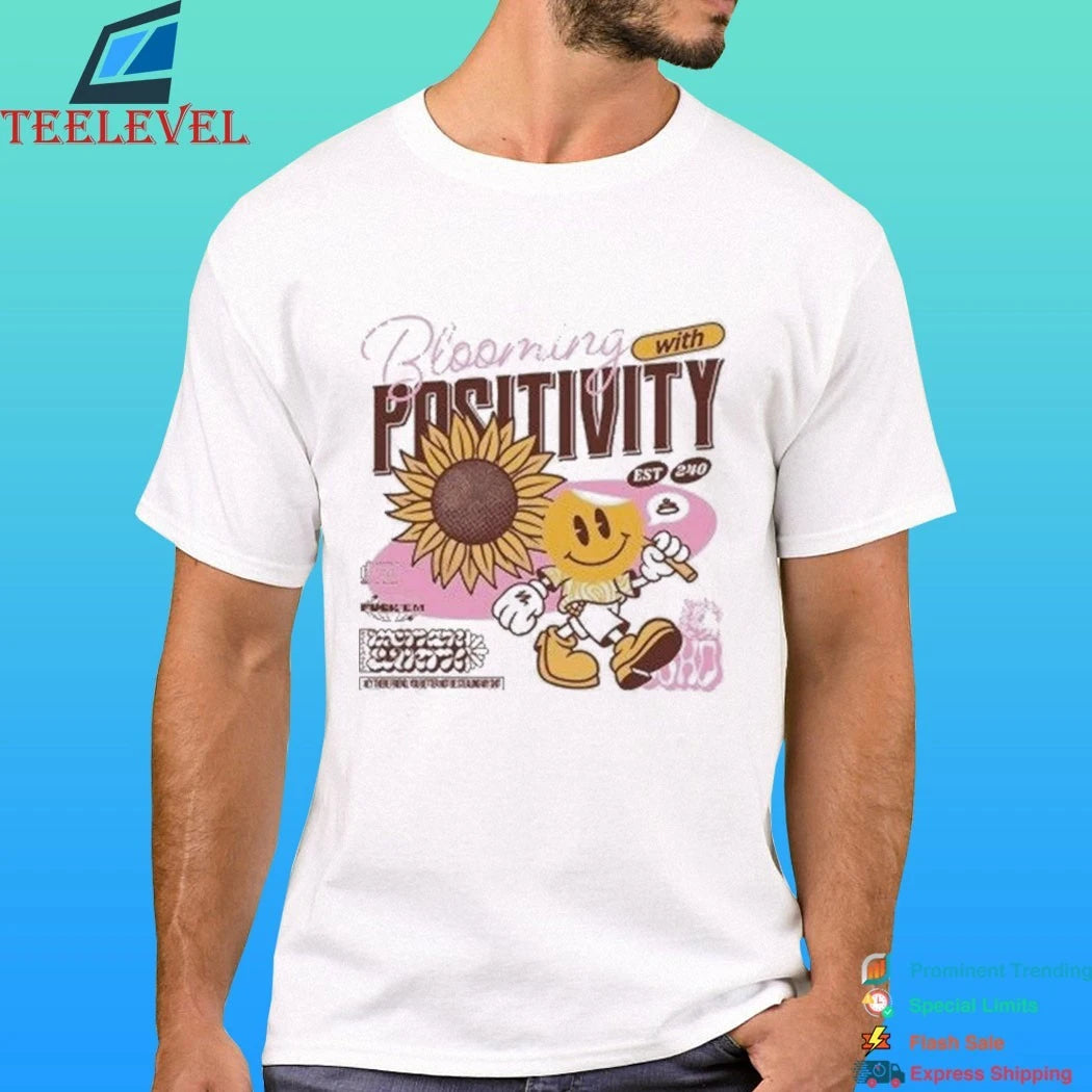 Blooming With Positivity Shirt