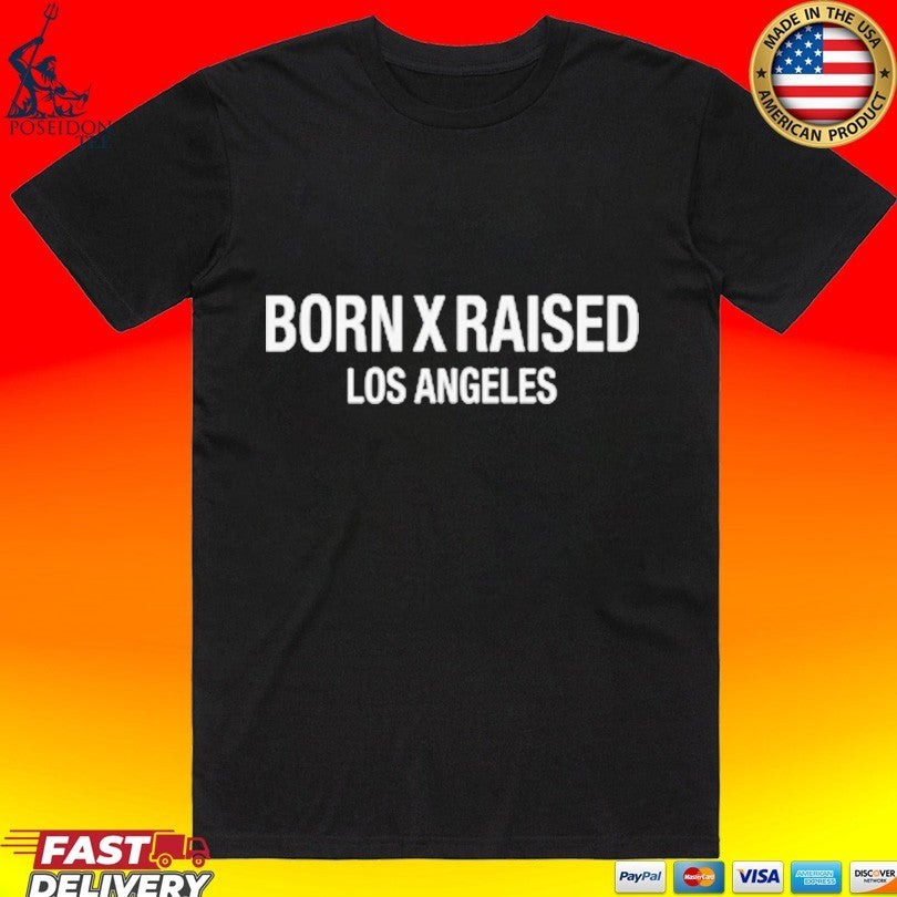 Born X Raised Los Angeles Headline T-shirt