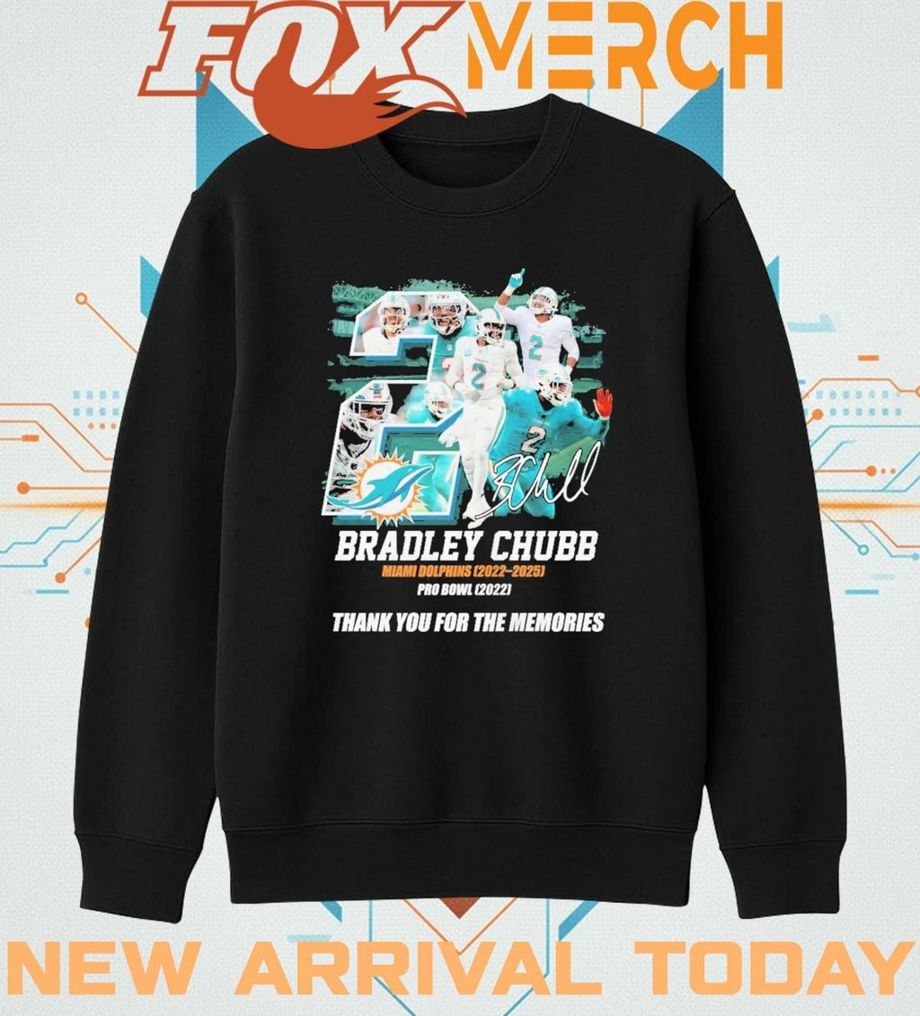 Bradley Chubb Miami Dolphins 2022-2025 Pro Bowl 2022 thank you for the memories signature t-shirt