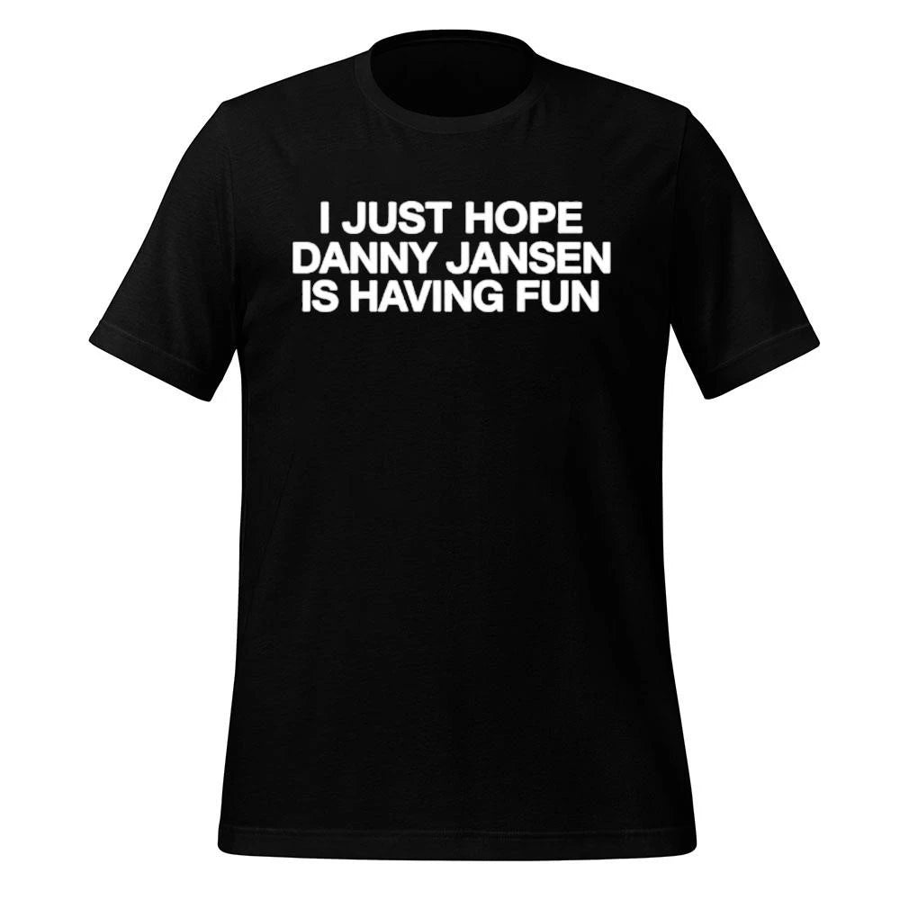 Brandon Nimmo I Just Hope Danny Jansen Is Having Fun Shirt