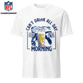 Can’t drink all day mountains if you don’t start in the Morning shirt
