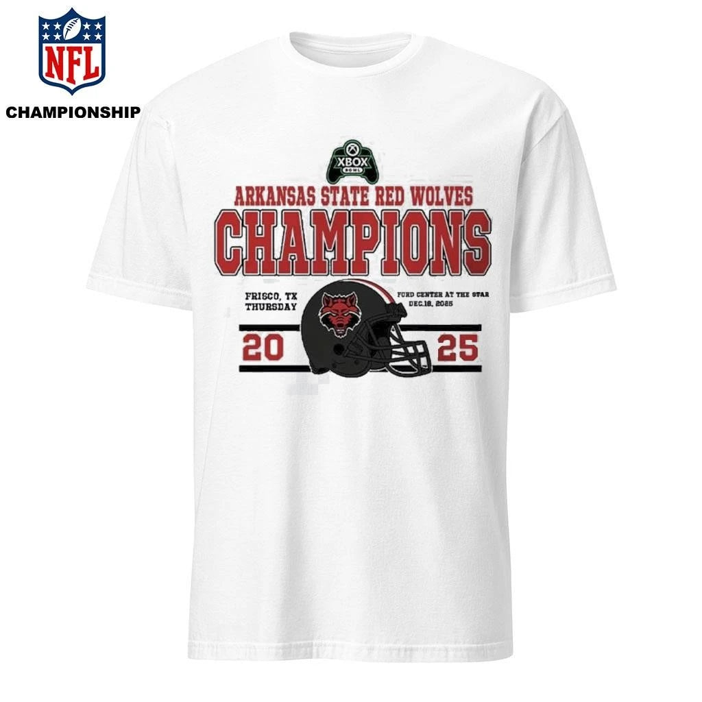 Celebrates 2025 Xbox Bowl Arkansas State Red Wolves To The Champions 2025 Xbox Bowl Shirt
