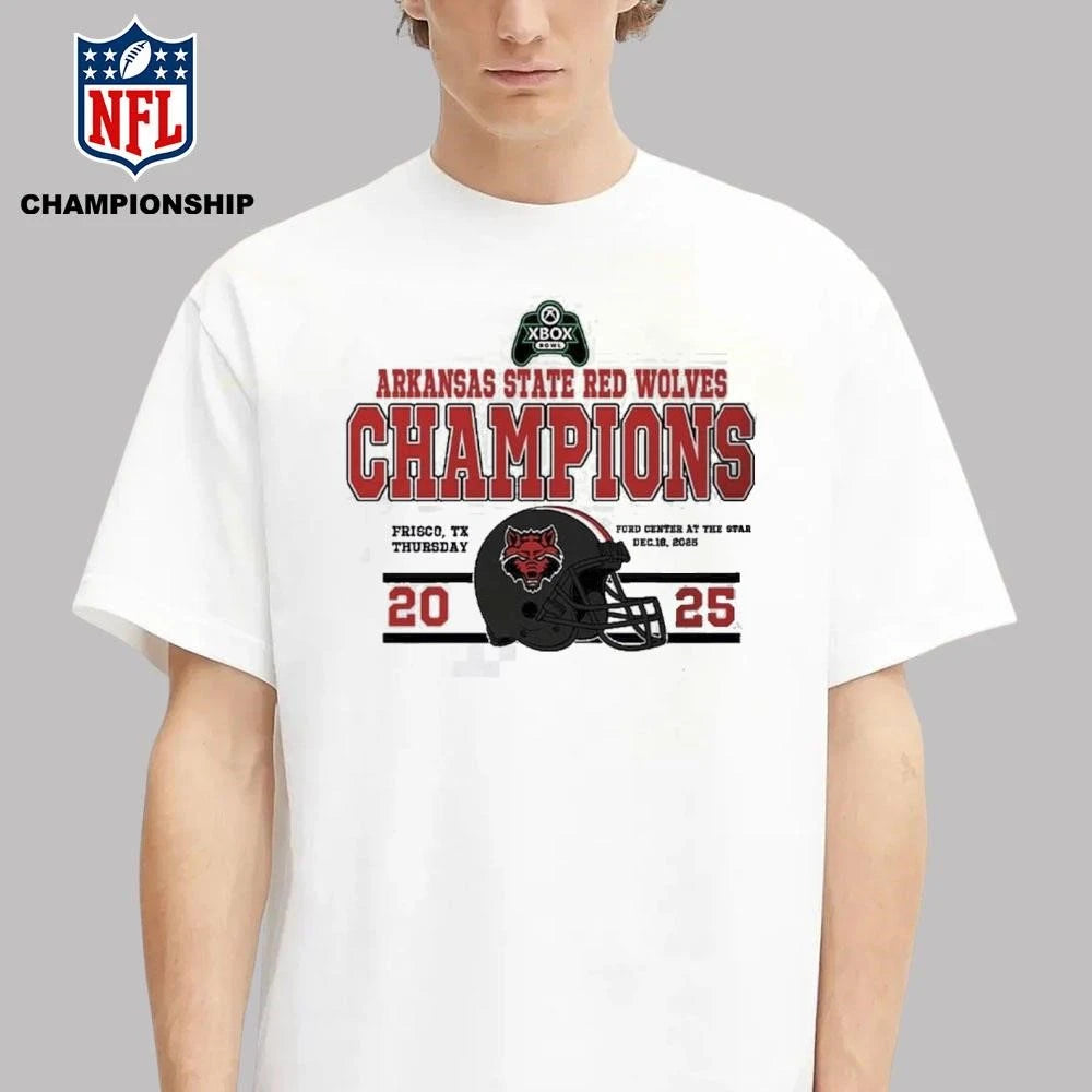 Celebrates 2025 Xbox Bowl Arkansas State Red Wolves To The Champions 2025 Xbox Bowl Shirt