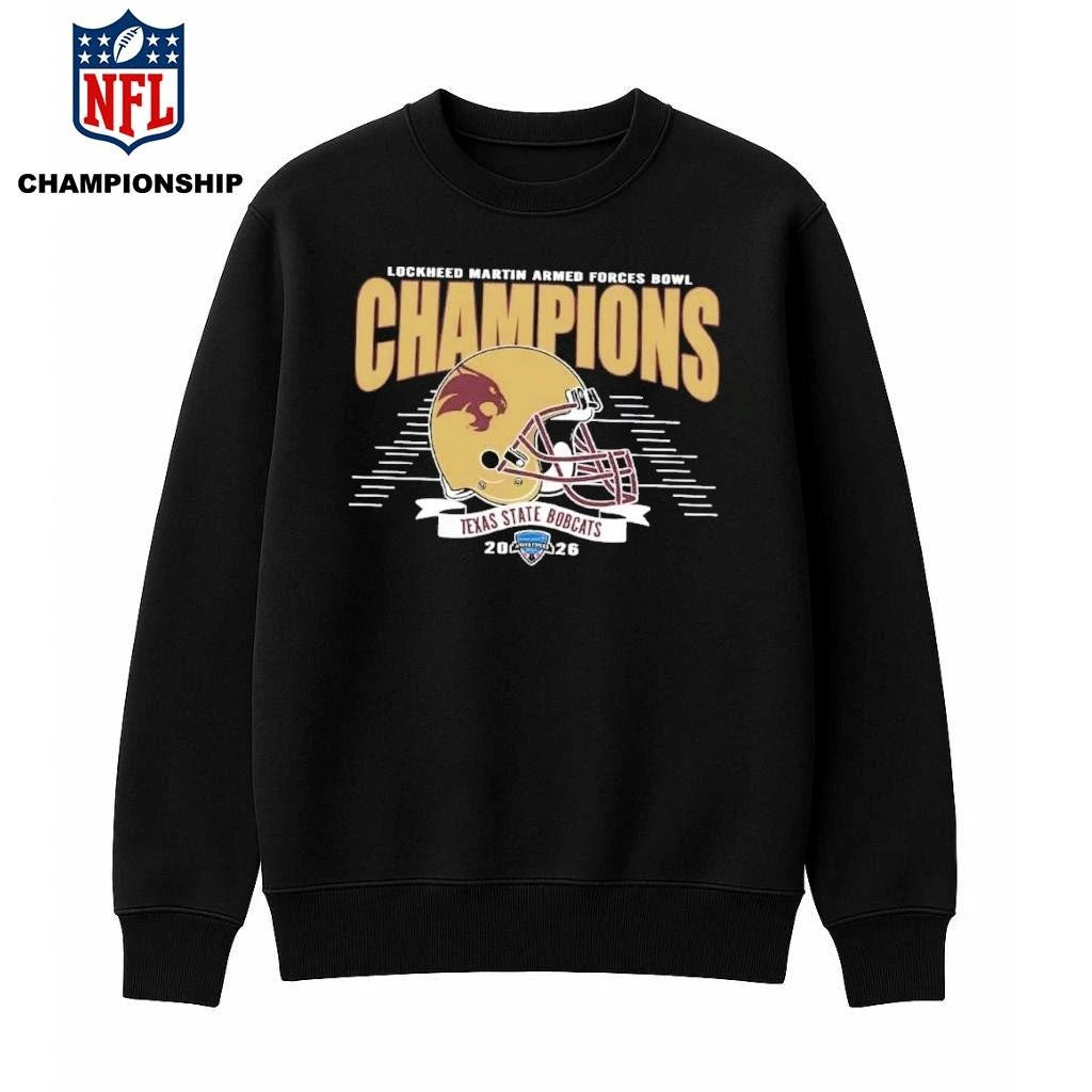 Champions 2026 Armed Forces Bowl Celebrate Texas State Bobcats Football Champions 2026 Lockheed Martin Armed Forces Bowl Shirt
