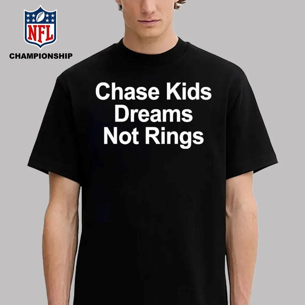 Chase Kids Dreams Not Rings Shirt
