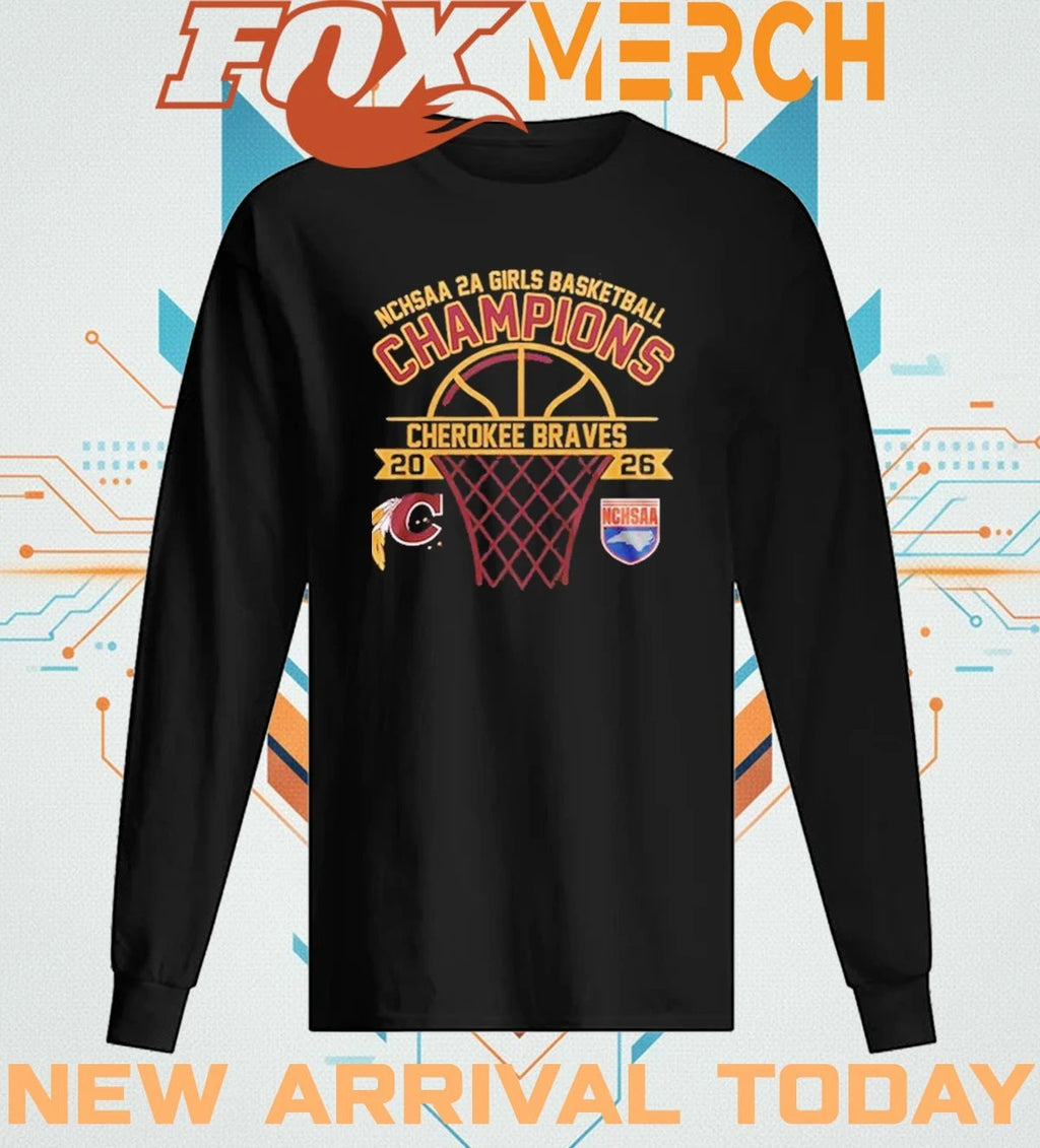 Cherokee Braves NCHSAA 2A Girls Champions 2026 t-shirt