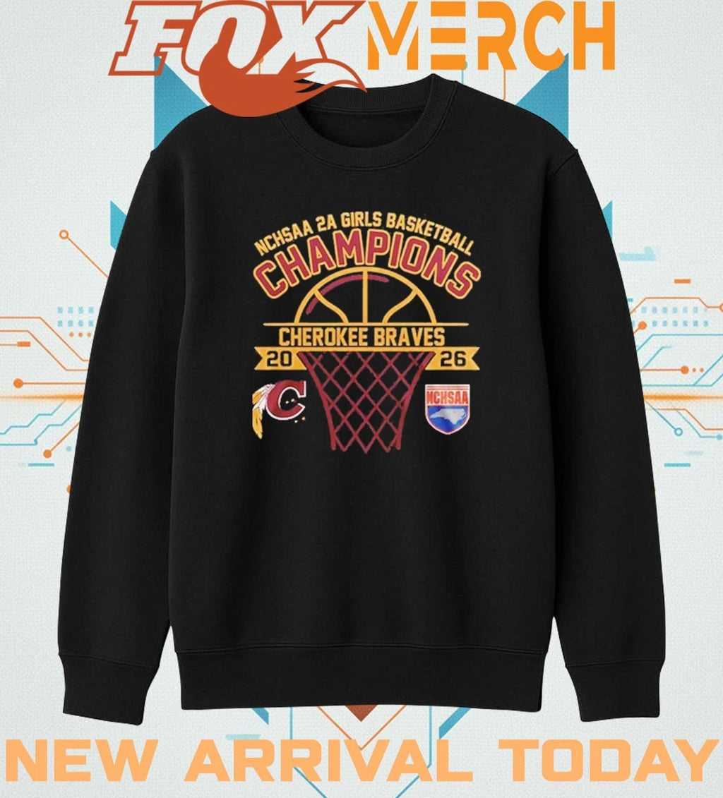 Cherokee Braves NCHSAA 2A Girls Champions 2026 t-shirt