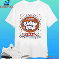Cherry If It Doesn’t Say Charms Blow Pop Shirt