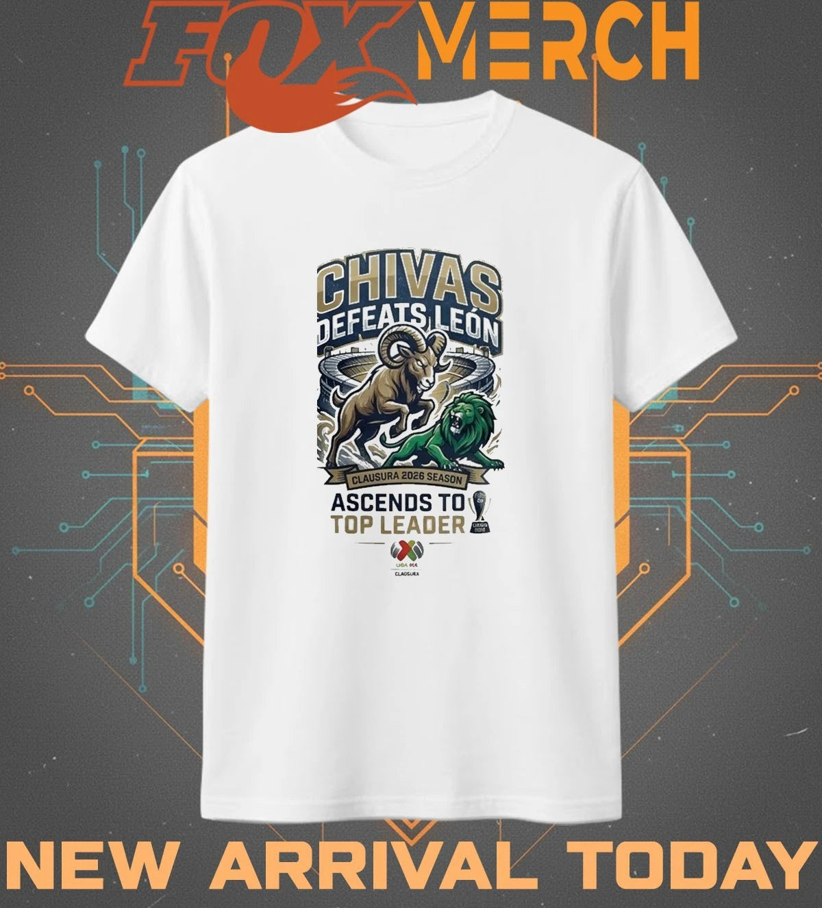Chivas Defeats Leon Clausura 2026 Season Ascends To Top Leader t-shirt