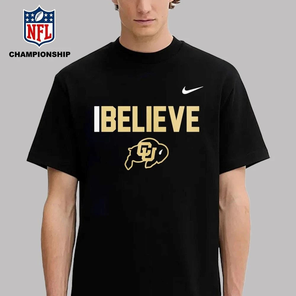 Colorado Buffaloes I Believe 2026 Shirt