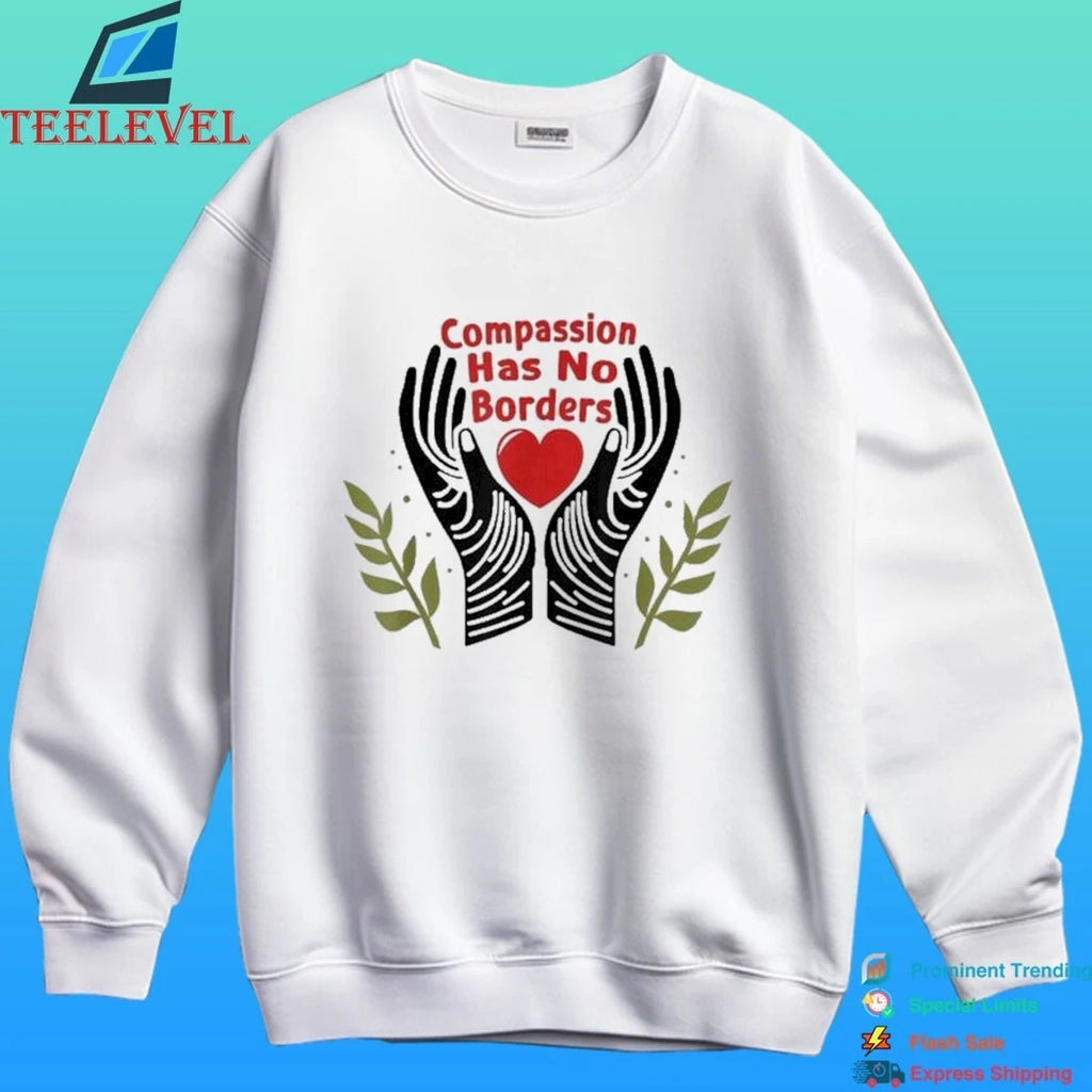Compassion Has No Borders Heart Hands Shirt
