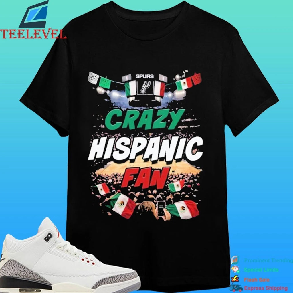 Crazy Hispanic Fan Spurs Shirt