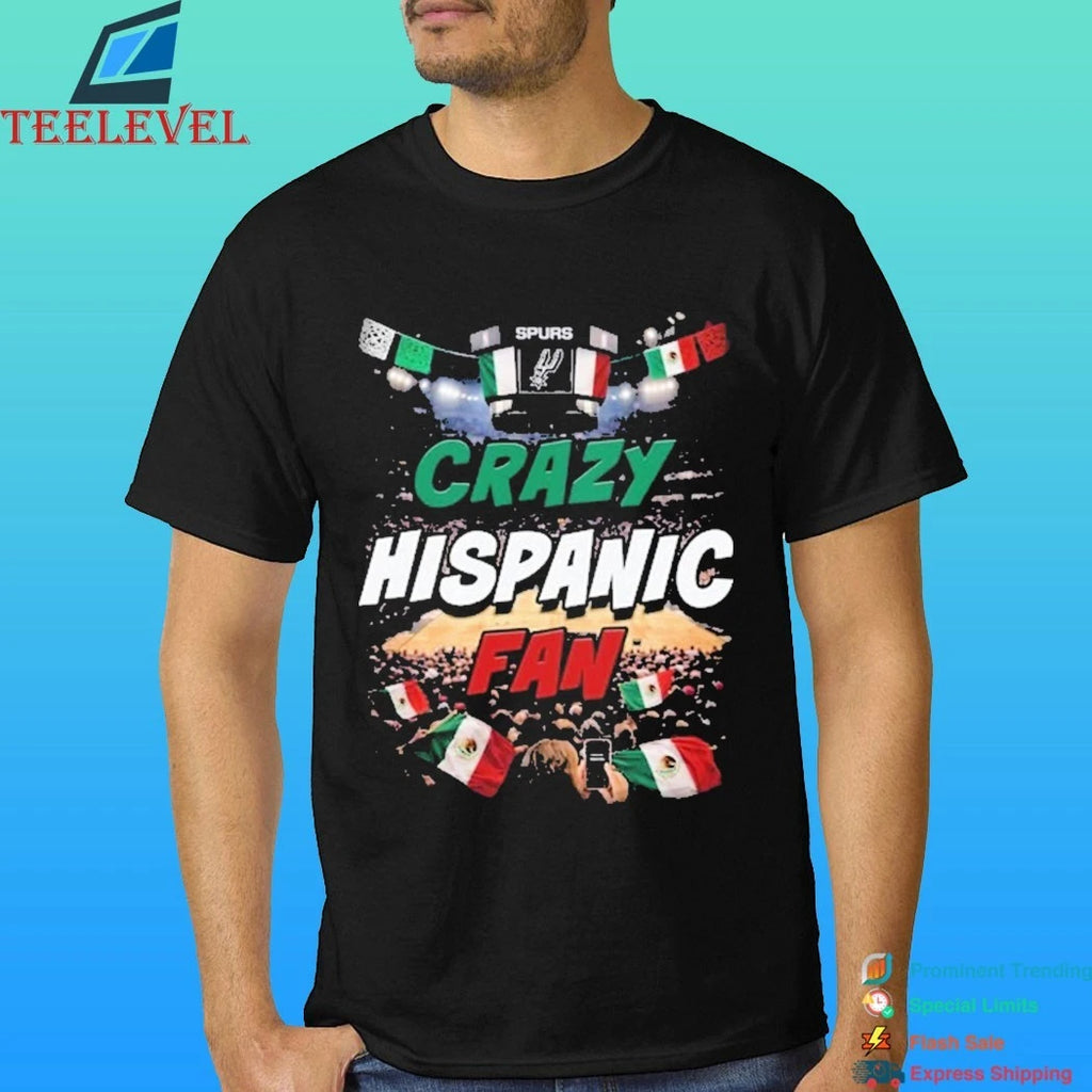 Crazy Hispanic Fan Spurs Shirt