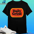 Daily Grind Great Grind Roast Shirt