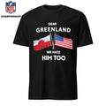 Dear Greenland We Hate Him Too Shirt