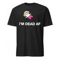 DiEMarchive I’m Dead AF Shirt