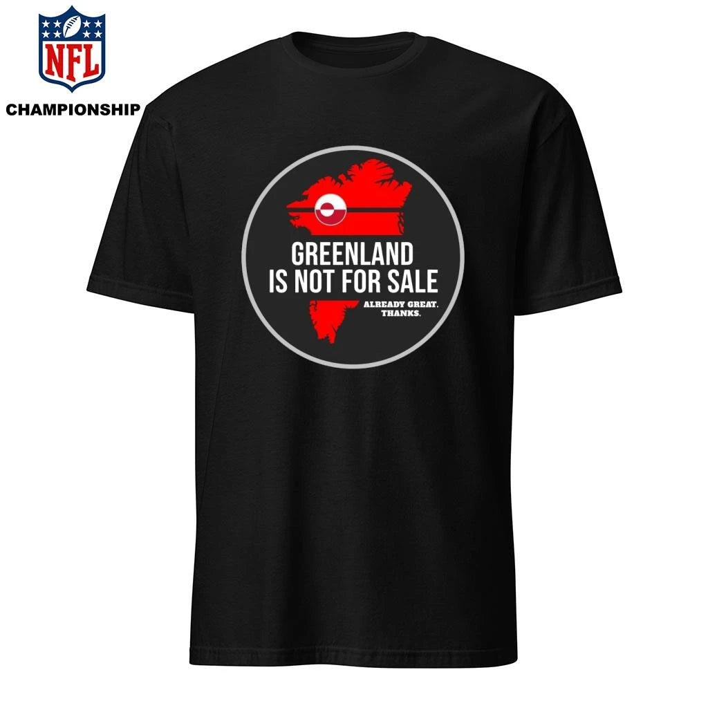 Donald Trump Greenland Is Not For Sale Already Great Thanks Shirt