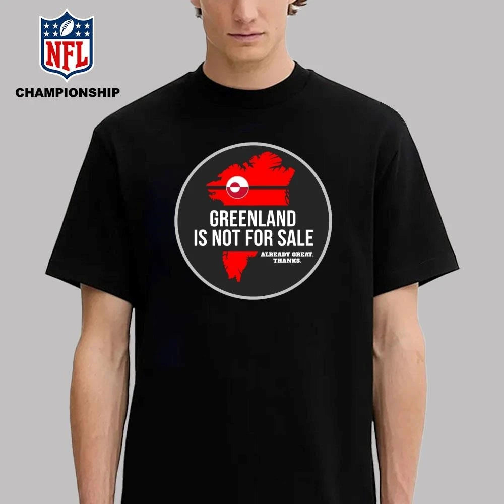 Donald Trump Greenland Is Not For Sale Already Great Thanks Shirt