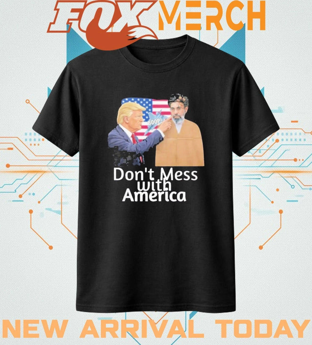 Donald Trump the cardboard ayatollah don’t mess with America t-shirt