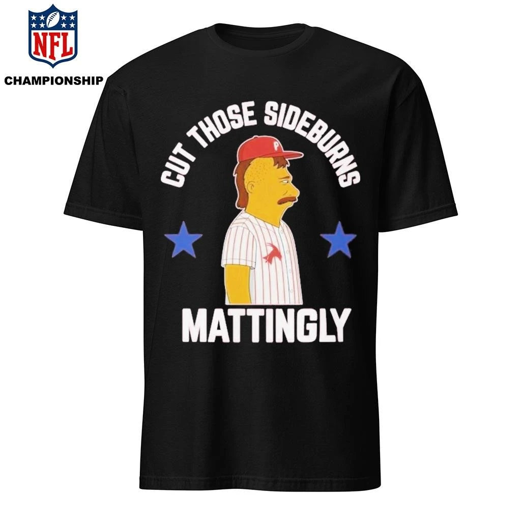Donnie Sideburns Cut Those Sideburns Mattingly Shirt