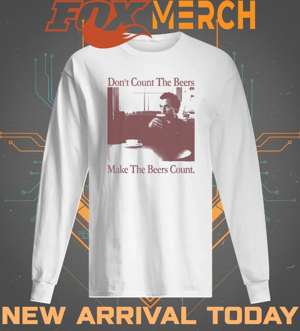 Don’t count the beers make the beers count gentlemen t-shirt