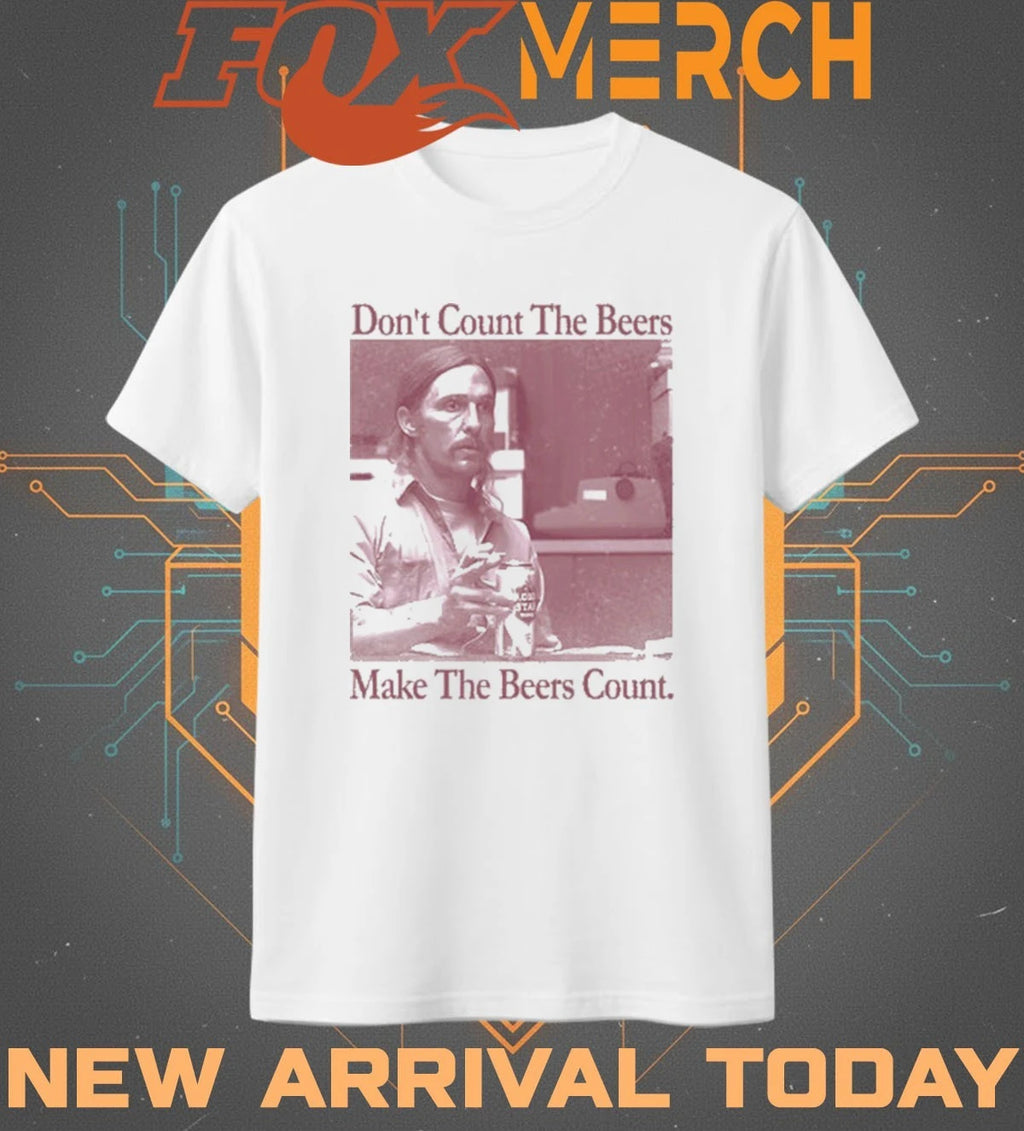Don’t count the beers make the beers count rust t-shirt
