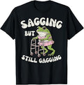 Sagging Still Gagging Frog Cringe Meme Unisex T-shirt, Sweatshirt, Hoodie (1)
