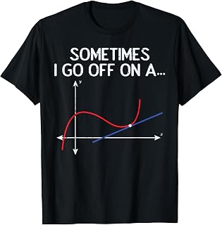 Math Sometimes Go Off Tangent Graph Unisex T-shirt, Sweatshirt, Hoodie (1)