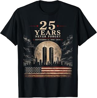 25th Anniversary September 11 2001 Memorial Day Unisex T-shirt, Sweatshirt, Hoodie (1)