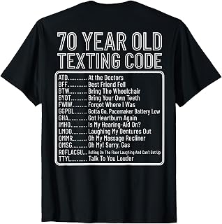 Back 70 Year Old Texting Code Unisex T-shirt, Sweatshirt, Hoodie (1)