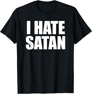 Hate Satan Quote Christian Faith Unisex T-shirt, Sweatshirt, Hoodie (1)