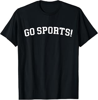 Go Sports Unisex T-shirt, Sweatshirt, Hoodie (1)
