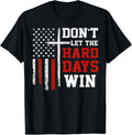 Don'T Let Hard Days Win Unisex T-shirt, Sweatshirt, Hoodie (1)