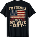 Back I'M Friendly Wife Isn'T Wife Husband Unisex T-shirt, Sweatshirt, Hoodie (1)