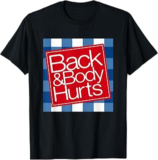 Back Body Hurts Getting Older Humor Unisex T-shirt, Sweatshirt, Hoodie (1)