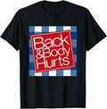Back Body Hurts Getting Older Humor Unisex T-shirt, Sweatshirt, Hoodie (1)