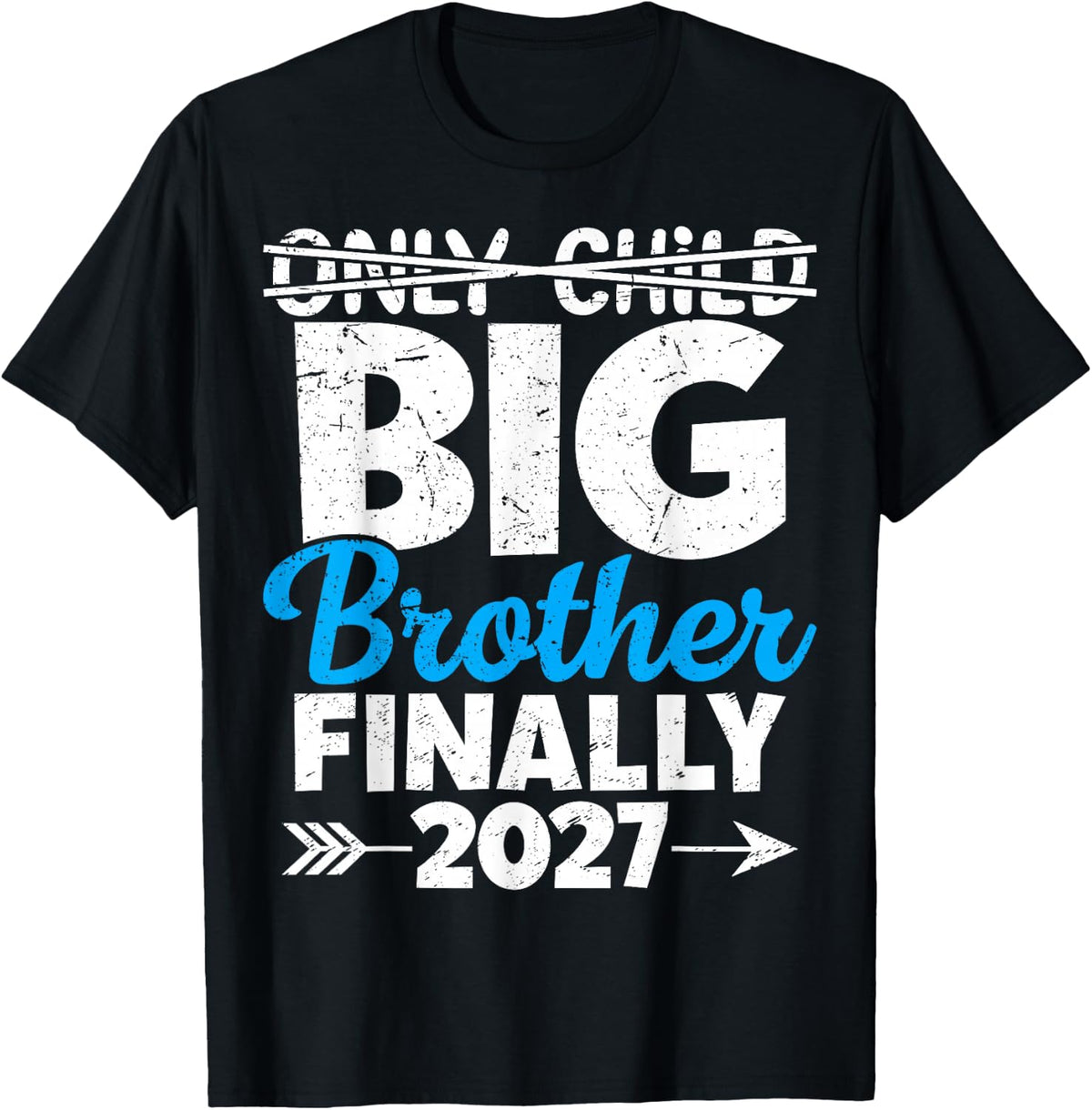 Only Child Expires 2027 Promoted Big Brother Finally Unisex T-shirt, Sweatshirt, Hoodie (1)