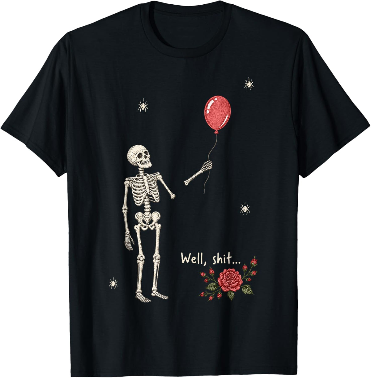 Well Shit Skeleton Lost Balloon Flower Halloween Meme Unisex T-shirt, Sweatshirt, Hoodie (1)